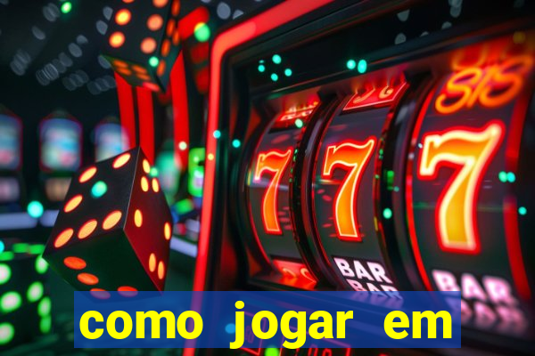 como jogar em cassino online