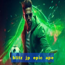 blitz jp epic ape 2 slot