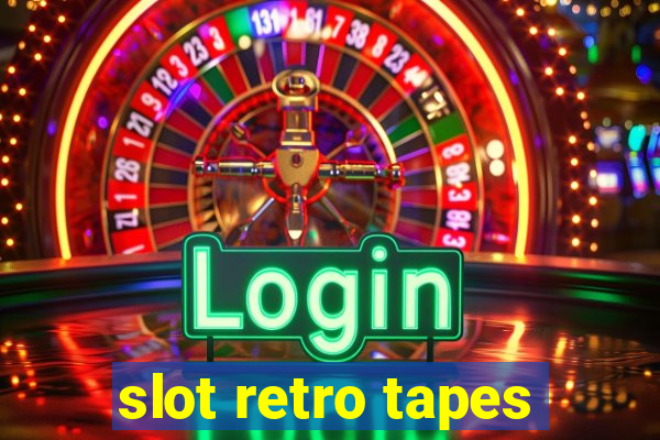 slot retro tapes