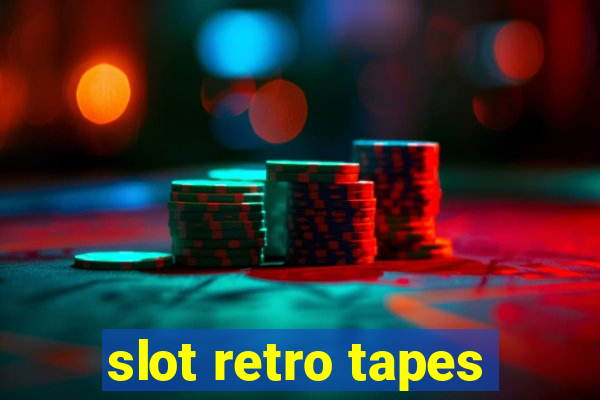 slot retro tapes