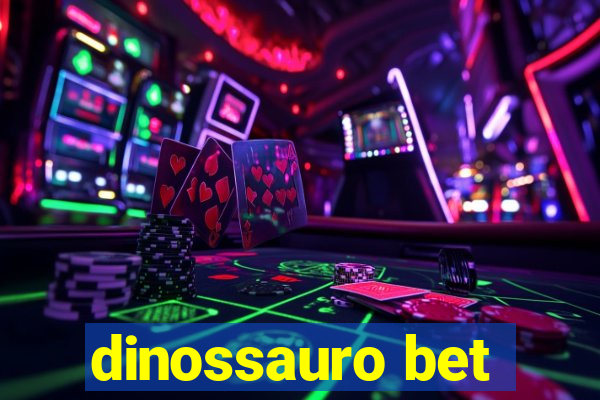 dinossauro bet