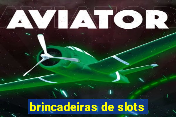 brincadeiras de slots