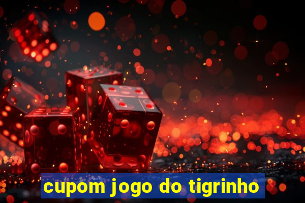 cupom jogo do tigrinho