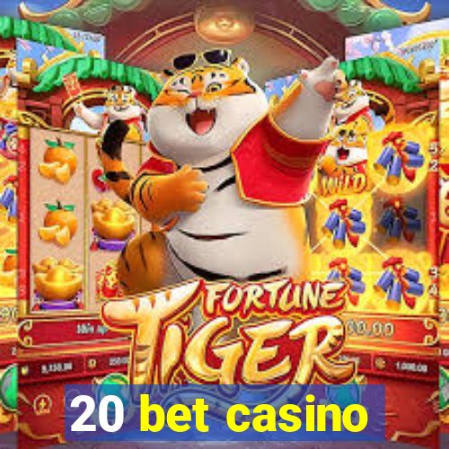 20 bet casino