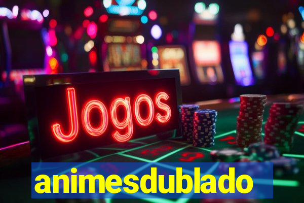 animesdublado