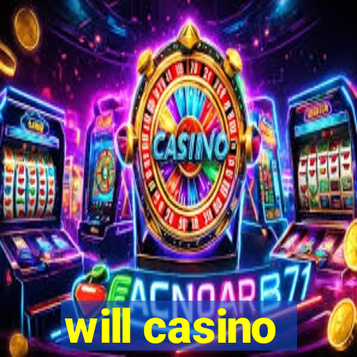 will casino