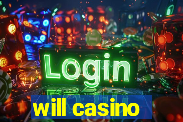 will casino