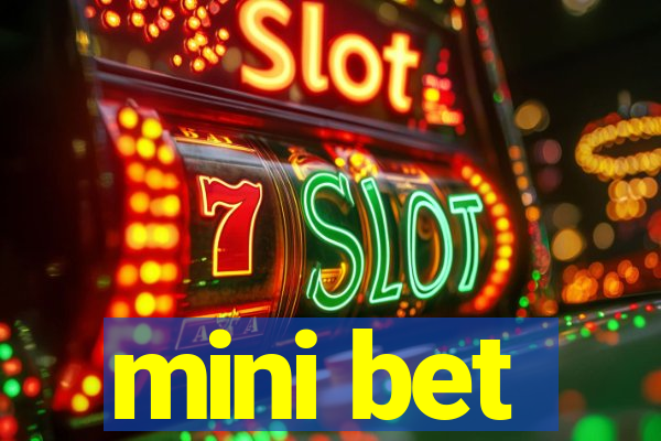 mini bet