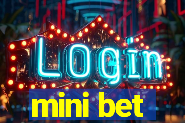 mini bet