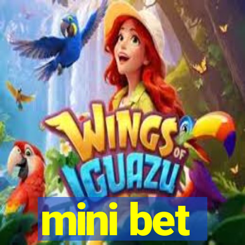 mini bet