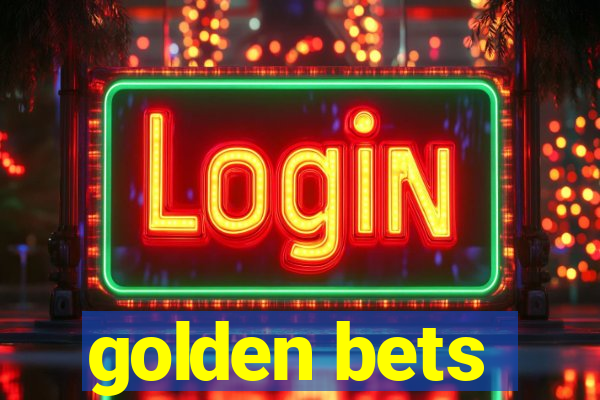 golden bets