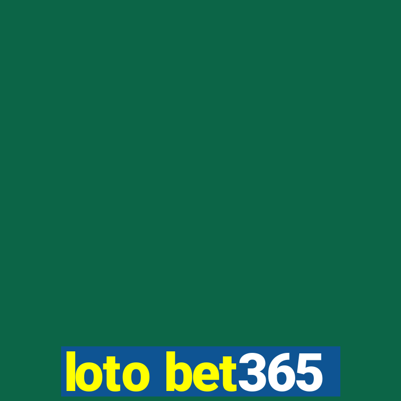 loto bet365