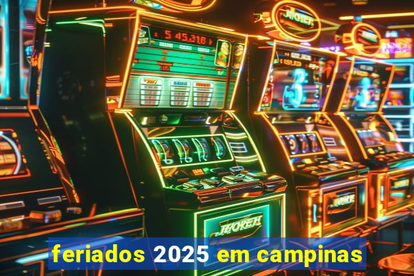 feriados 2025 em campinas