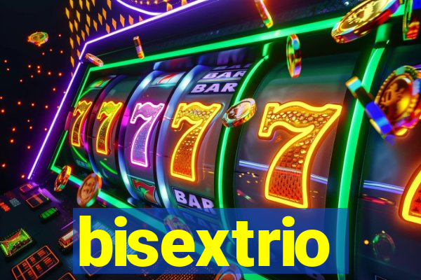 bisextrio