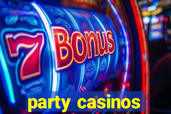 party casinos