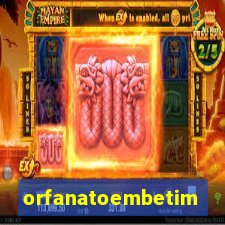 orfanatoembetim