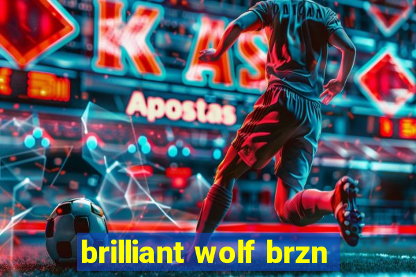 brilliant wolf brzn