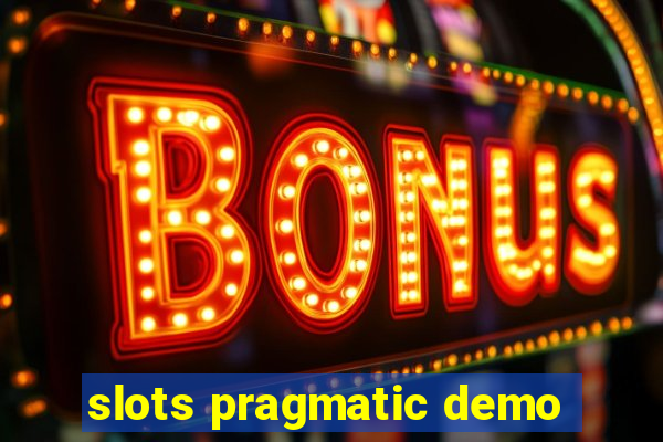 slots pragmatic demo