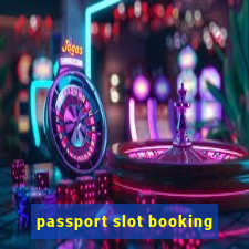 passport slot booking