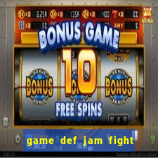 game def jam fight for ny