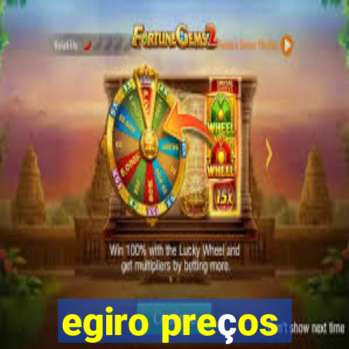 egiro preços