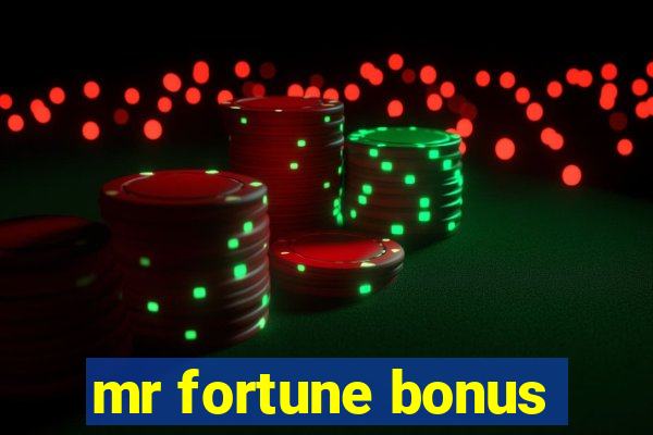 mr fortune bonus