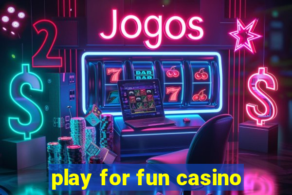 play for fun casino