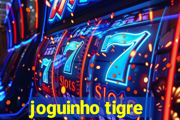 joguinho tigre