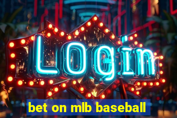 bet on mlb baseball