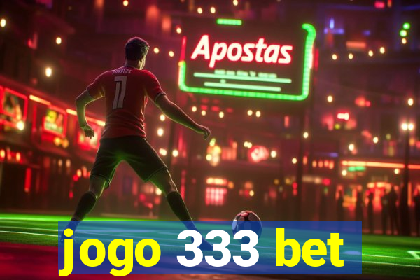 jogo 333 bet