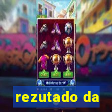 rezutado da