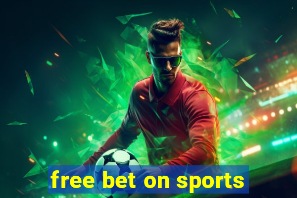 free bet on sports