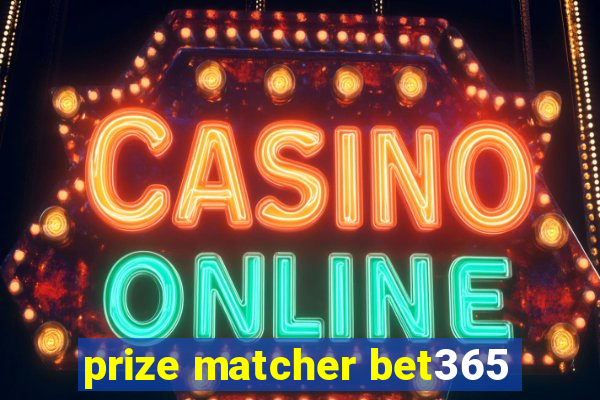 prize matcher bet365