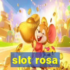 slot rosa