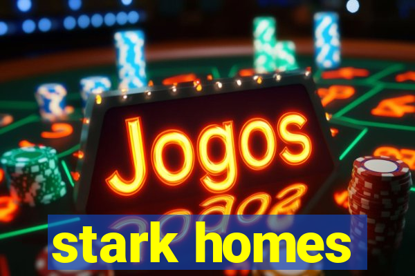 stark homes