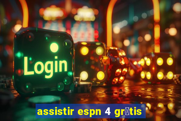 assistir espn 4 gr谩tis