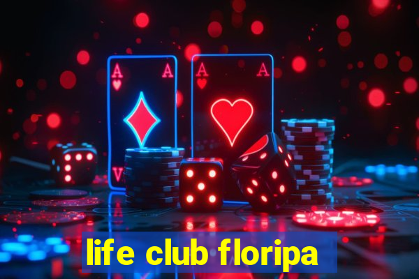 life club floripa