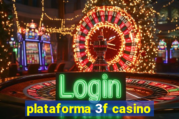 plataforma 3f casino