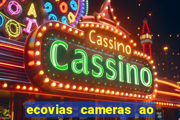 ecovias cameras ao vivo santos