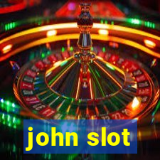 john slot