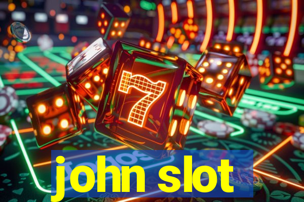 john slot