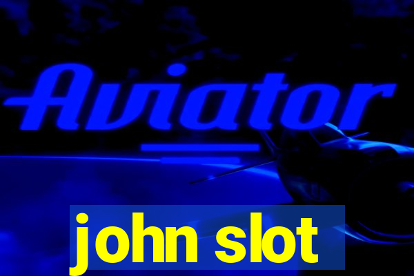 john slot