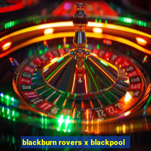 blackburn rovers x blackpool