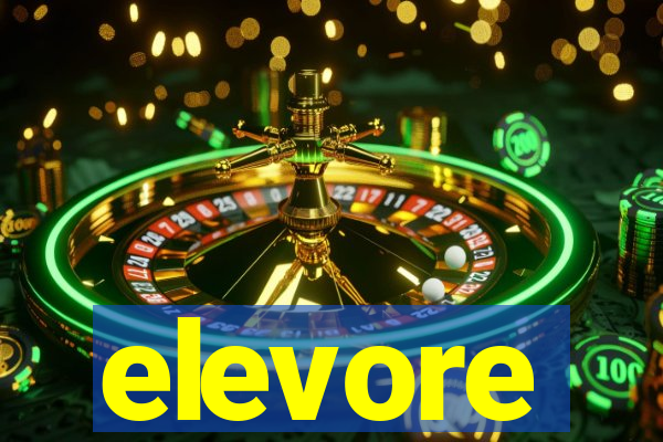 elevore