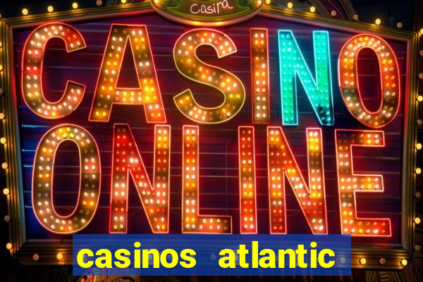 casinos atlantic city nj