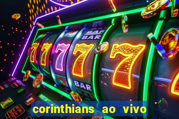 corinthians ao vivo multi canal