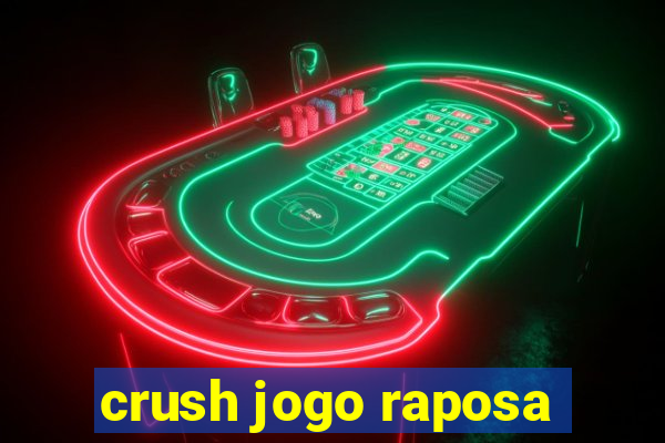 crush jogo raposa