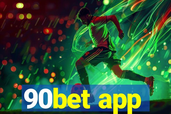 90bet app