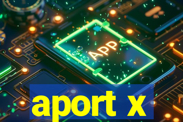 aport x