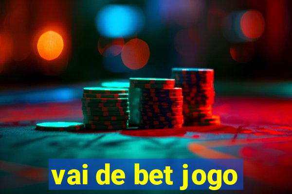 vai de bet jogo